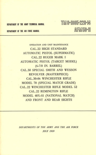 CAL. .22 HI-STD Ruger Mark 1 CAL. .38 S&W CAL. 30-06 Win. rifle Win. Mod. 70 Win. (TM 9-1005-226-14)