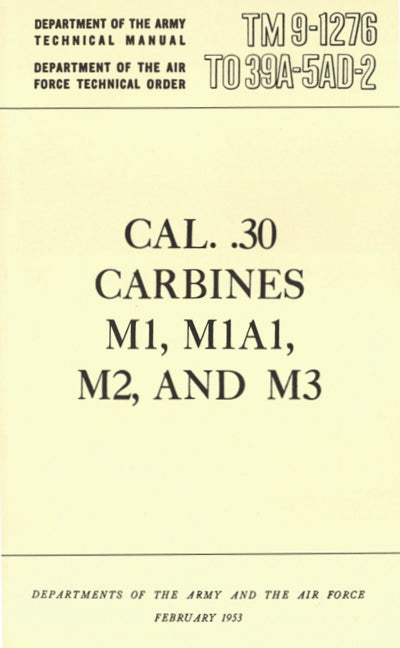 CAL. .30, CARBINES M1, M1A1, M2, and M3 (TM 9-1276)