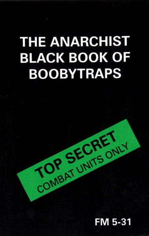 The Anarchist Black Book of Boobytraps